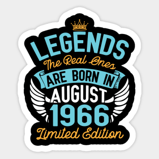 Legends The Real Ones Are Born In August 1966 Limited Edition Happy Birthday 54 Years Old To Me You Sticker